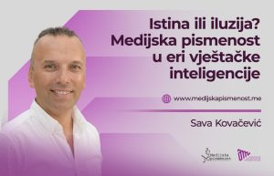 Istina ili iluzija? Medijska pismenost u eri vještačke inteligencije