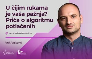 U čijim rukama je vaša pažnja? Priča o algoritmu potlačenih